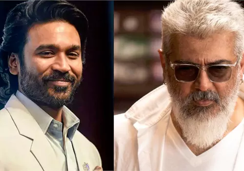 అజిత్, ధనుష్ మధ్య ఏం జరుగుతుంది?